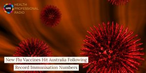 New Flu Vaccines Hit Australia Following Record Immunisation Numbers -Press Release