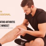 Approaching Rheumatoid Arthritis With a Positive Mindset