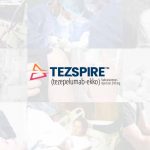 TEZSPIRE - Newest FDA-Approved Biologic for Severe Asthma